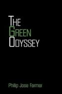 The Green Odyssey, Large-print Edition di Philip Jose Farmer edito da Waking Lion Press