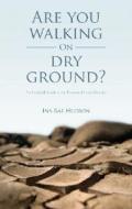 Are You Walking On Dry Ground? di Ina Rae Hudson edito da Tate Publishing & Enterprises