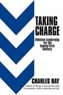 Taking Charge di Charles Ray edito da America Star Books