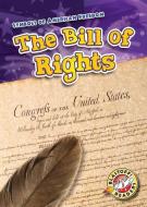The Bill of Rights di Kirsten Chang edito da BELLWETHER MEDIA