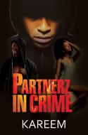 Partnerz In Crime di Kareem edito da Kensington Publishing