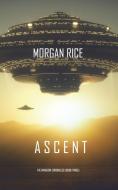 Ascent (The Invasion Chronicles-Book Three) di Morgan Rice edito da Morgan Rice