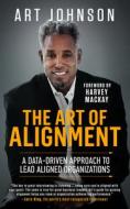 The Art of Alignment di Art Johnson edito da MADE FOR SUCCESS PUB