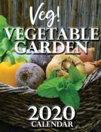 Veg! Vegetable Garden 2020 Calendar di Lotus Art Calendars edito da LIGHTNING SOURCE INC