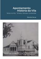 Apontamento - História da Vila di Dionisio Sousa edito da LULU PR