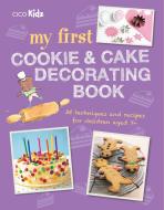 My First Cookie & Cake Decorating Book di To Be Announced edito da Ryland, Peters & Small Ltd