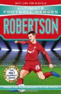 Robertson (Ultimate Football Heroes - The No.1 Football Series) di Matt & Tom Oldfield, Ultimate Football Heroes edito da John Blake Publishing Ltd