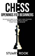 CHESS OPENINGS FOR BEGINNERS di Stuart Rook edito da Nicoletta Tagliapietra