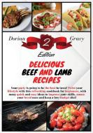 Delicious Beef and Lamb Recipes di Dorian Gravy edito da Dorian Gravy