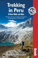 Trekking in Peru di Hilary Bradt, Kathy Jarvis edito da Bradt Travel Guides