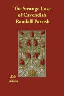 The Strange Case of Cavendish di Randall Parrish edito da PAPERBACKSHOPS.CO