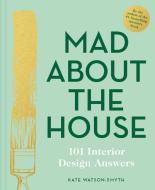 Mad About the House: The Practical Stuff di Kate Watson-Smyth edito da Pavilion Books Group Ltd.
