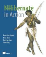 NHibernate in Action di Pierre Henri Kuate, Christian Bauer, Gavin King, Tobin Harris edito da Manning Publications