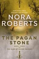 The Pagan Stone di Nora Roberts edito da BERKLEY BOOKS