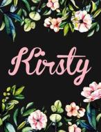 Kirsty: Personalised Name Notebook/Journal Gift for Women & Girls 100 Pages (Black Floral Design) di Kensington Press edito da Createspace Independent Publishing Platform