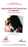 Appropriation du français par les migrants di Altay Manço edito da Editions L'Harmattan