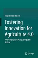 Fostering Innovation For Agriculture 4.0 di Miguel Angel Rapela edito da Springer Nature Switzerland Ag