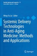 Systemic Delivery Technologies in Anti-Aging Medicine: Methods and Applications edito da Springer International Publishing