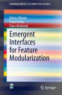 Emergent Interfaces for Feature Modularization di Márcio Ribeiro, Paulo Borba, Claus Brabrand edito da Springer-Verlag GmbH
