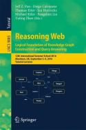 Reasoning Web: Logical Foundation of Knowledge Graph Construction and Query Answering edito da Springer-Verlag GmbH