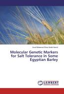 Molecular Genetic Markers for Salt Tolerance in Some Egyptian Barley di Amal Mohamed Eliwa Abdel-Hamid edito da LAP Lambert Academic Publishing