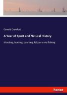 A Year of Sport and Natural History di Oswald Crawfurd edito da hansebooks
