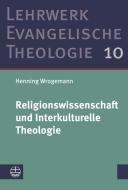 Religionswissenschaft und Interkulturelle Theologie di Henning Wrogemann edito da Evangelische Verlagsansta