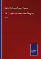 The Comprehensive History of England di Charles Macfarlane, Thomas Thomson edito da Salzwasser-Verlag