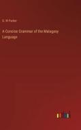 A Concise Grammar of the Malagasy Language di G. W Parker edito da Outlook Verlag