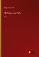 The Dialogues of Plato di Benjamin Jowett edito da Outlook Verlag