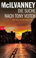 Die Suche nach Tony Veitch di William McIlvanney edito da btb Taschenbuch