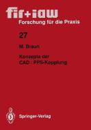 Konzepte der CAD / PPS-Kopplung di Markus Braun edito da Springer Berlin Heidelberg