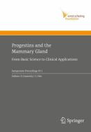 Progestins and the Mammary Gland di O. Conneely edito da Springer Berlin Heidelberg