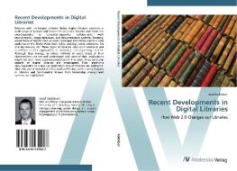 Recent Developments in Digital Libraries di Josef Kolbitsch edito da AV Akademikerverlag