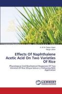 Effects Of Naphthalene Acetic Acid On Two Varieties Of Rice di A. M. M. Golam Adam, Nargis Jahan edito da LAP Lambert Academic Publishing