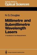 Millimetre and Submillimetre Wavelength Lasers di Nigel G. Douglas edito da Springer Berlin Heidelberg
