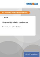 Manager-Haftpflichtversicherung di A. Kaindl edito da GBI-Genios Verlag