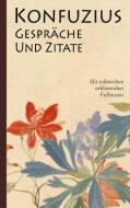 Konfuzius: Gespräche und Zitate di K'ung-fu-tzu Konfuzius, Richard Wilhelm (Übersetzer) edito da Books on Demand