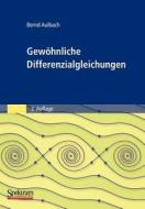 Gewöhnliche Differenzialgleichungen di Bernd Aulbach edito da Spektrum-Akademischer Vlg