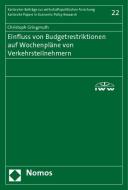 Einfluss von Budgetrestriktionen auf Wochenpläne von Verkehrsteilnehmern di Christoph Gringmuth edito da Nomos Verlagsges.MBH + Co