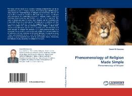 Phenomenology of Religion Made Simple di Daniel W Kasomo edito da LAP Lambert Acad. Publ.