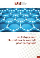 Les Polyphénols: Illustrations de cours de pharmacognosie di Amel Bouzabata edito da Editions universitaires europeennes EUE