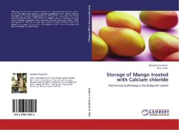 Storage of Mango treated with Calcium chloride di Nainesh Chaudhari, Nitin Shah edito da LAP Lambert Academic Publishing