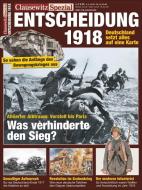 Clausewitz Spezial 20. Entscheidung 1918 di Stefan Krüger edito da GeraMond Verlag