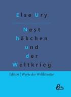 Nesthäkchen und der Weltkrieg di Else Ury edito da Gröls Verlag