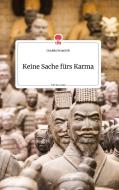 Keine Sache fürs Karma. Life is a Story - story.one di Daniela Neuwirth edito da story.one publishing