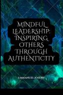 Mindful Leadership di Emmanuel Joseph edito da Blurb
