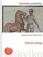 Chariot Racing di Jesse Russell, Ronald Cohn edito da Book On Demand Ltd.