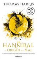 Hannibal: El Origen del Mal / Hannibal Rising di Thomas Harris edito da DEBOLSILLO