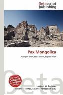Pax Mongolica edito da Betascript Publishing
